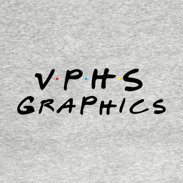 Friends Of VPHSgraphics by vphsgraphics